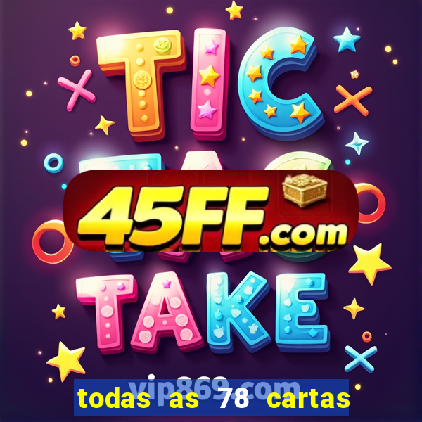 todas as 78 cartas do tarot